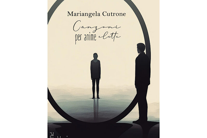 Canzoni per anime elette di Mariangela Cutrone