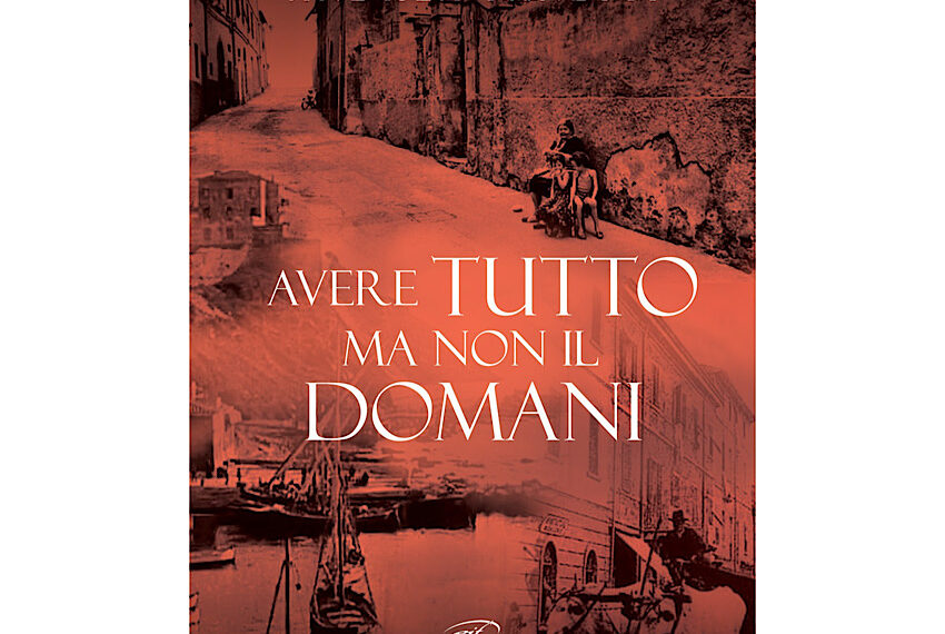 Uscito “Avere tutto ma non il domani” di Andrea Fanetti