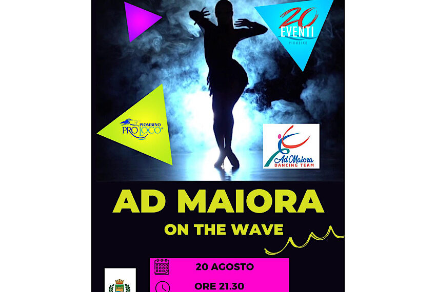 Piombino: Martedì 20 agosto Ad maiora on the wave