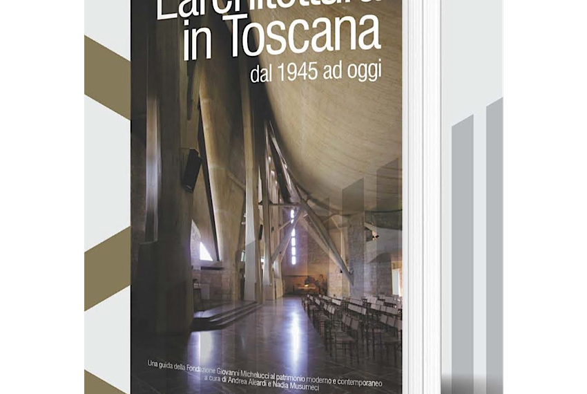 Presentazione della guida della Fondazione Giovanni Michelucci “L’architettura in Toscana dal 1945 ad oggi”